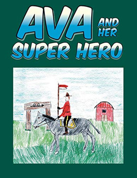 Ava and Her Super Hero (Nathan's Super Hero Book Series) Ava and Her Super Hero (Nathan's Super Hero Book Series)