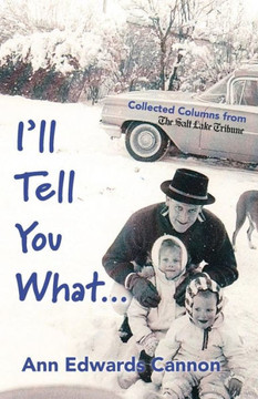 I'Ll Tell You What... I'Ll Tell You What...