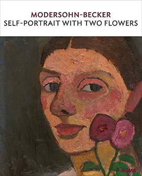 Paula Modersohn-Becker: Self-Portrait With Two Flowers (One On One)