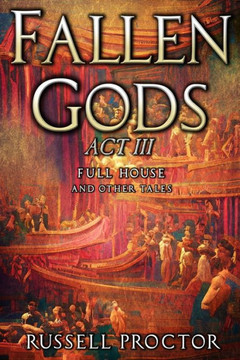Fallen Gods: Act Iii Fallen Gods: Act Iii