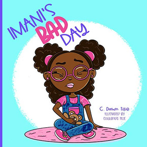 Imani's Bad Day Imani's Bad Day