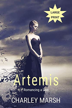 Artemis : Romancing a God Artemis : Romancing a God