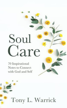 Soul Care : Inspirational Notes To Self Soul Care : Inspirational Notes To Self