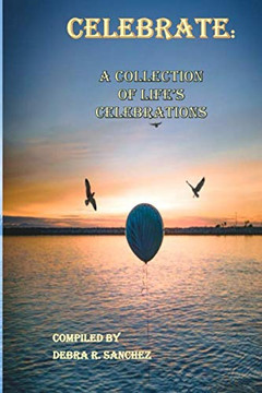 CELEBRATE:: A Collection of Lifes Celebrations CELEBRATE:: A Collection of Lifes Celebrations