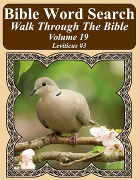 Bible Word Search Walk Through The Bible Volume 19: Leviticus #3 Extra Large Print (Bible Word Search Puzzles For Adults Jumbo Print Bird Lover's Edition)