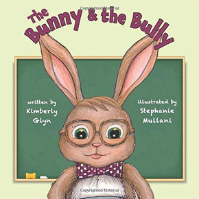 The Bunny & the Bully - 9781941420485
