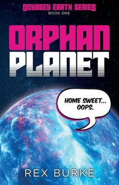 Orphan Planet: A Feelgood Space Adventure (Odyssey Earth Series Book 1)