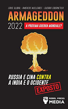 Armageddon 2022: A Pr??Xima Guerra Mundial?: R??Ssia E China Contra A ?
