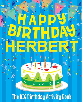 Happy Birthday Herbert - The Big Birthday Activity Book: Personalized Children's Activity Book