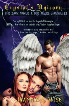 Crystal's Unicorn: The Dark Prince And The Angel Chronicles Crystal's Unicorn: The Dark Prince And The Angel Chronicles