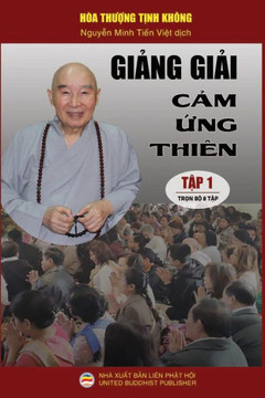 Gi?ng gi?i C?m ?ng thiên - T?p 1/8: Lo?t bài gi?ng c?a Hòa thu?ng T?nh Không (Vietnamese Edition)