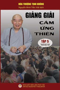Gi?ng gi?i C?m ?ng thiên - T?p 5/8: Lo?t bài gi?ng c?a Hòa thu?ng T?nh Không (Vietnamese Edition)