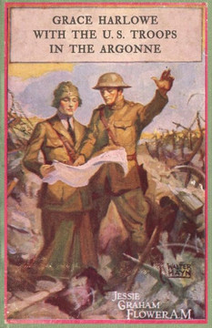 Grace Harlowe With the U.S. Troops in the Agonne