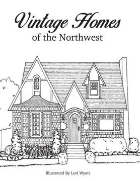 Vintage Homes Of The Northwest Vintage Homes Of The Northwest