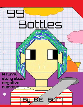 99 Bottles: A Funny Story About Negative Numbers (Funny Math Stories)