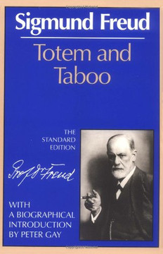 Totem and Taboo (The Standard Edition) (Complete Psychological Works of Sigmund Freud)
