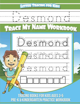 Desmond Letter Tracing for Kids Trace my Name Workbook: Tracing Books for Kids ages 3 - 5 Pre-K & Kindergarten Practice Workbook