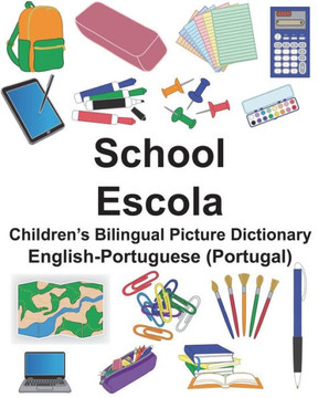 English-Portuguese (Portugal) School/Escola Childrens Bilingual Picture Dictionary (FreeBilingualBooks.com)
