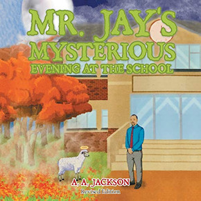 Mr. Jay?s Mysterious Evening at the School