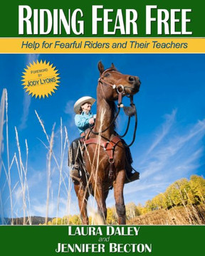 Riding Fear Free, Black & White: Riding Fear Free: Help For Fearful Riders And Their Teachers (Black & White Edition)
