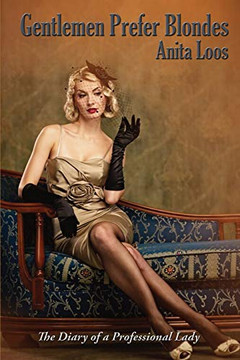 Gentlemen Prefer Blondes: The Diary of a Professional Lady - Paperback