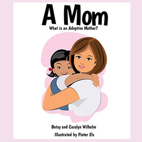 A Mom: What is an Adoptive Mother? A Mom: What is an Adoptive Mother?