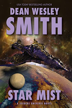 Star Mist: A Seeders Universe Novel Star Mist: A Seeders Universe Novel