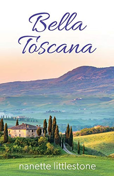 Bella Toscana Bella Toscana