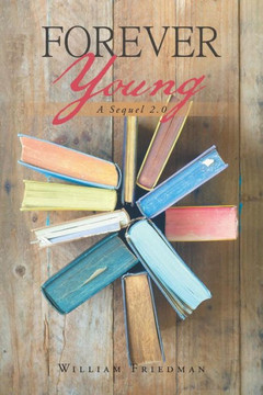 Forever Young: A Sequel 2.0 Forever Young: A Sequel 2.0