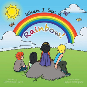 When I See A Rainbow! When I See A Rainbow!