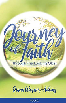 Journey of Faith: Through the Looking Glass
