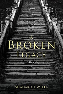 A Broken Legacy: A Memoir A Broken Legacy: A Memoir