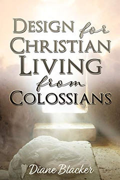 Design For Christian Living From Colossians