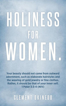 Holiness For Women. Holiness For Women.
