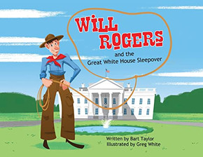 Will Rogers And The Great White House Sleepover - 9781954095953