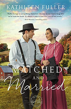 Matched And Married (An Amish Mail-Order Bride Novel) Matched And Married (An Amish Mail-Order Bride Novel)
