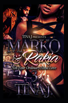Marco & Rakia 3 : Not Your Ordinary Hood Kinda Love