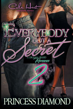 Everybody Got A Secret 2: An Urban Romance