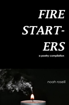 firestarters: a compilation