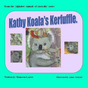 Kathy Koala's Kerfuffle (alphabet Animals of Australia)