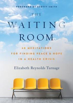 The Waiting Room: 60 Meditations For Finding Peace & Hope In A Health Crisis (Peace & Hope In Crisis) The Waiting Room: 60 Meditations For Finding Peace & Hope In A Health Crisis (Peace & Hope In Crisis)
