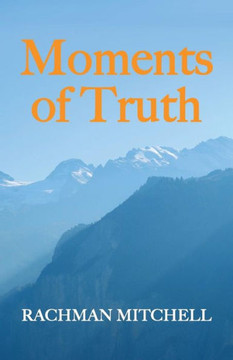 Moments Of Truth: Stories Of A Doctor In Subud