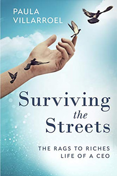 Surviving the Streets: The Rags to Riches Life of a Ceo