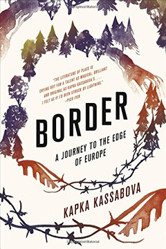 Border: A Journey to the Edge of Europe Border: A Journey to the Edge of Europe