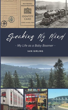 Speaking My Mind: My Life As A Baby Boomer Speaking My Mind: My Life As A Baby Boomer
