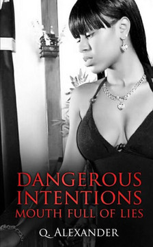 Dangerous Intentions: Mouth Full Of Lies