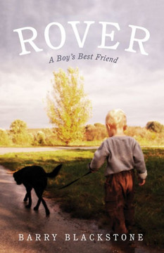 Rover: A Boy'S Best Friend