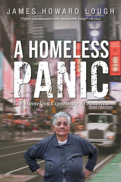 A Homeless Panic: The Homeless Experience In America