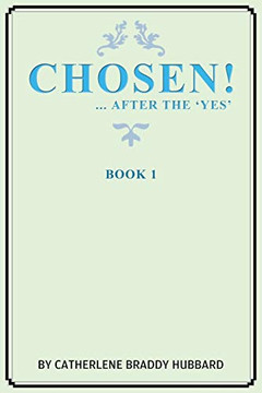 Chosen!: ...After the Yes