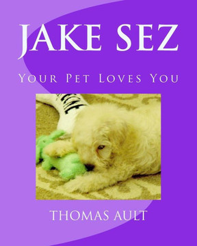 Jake Sez: Your Pet Loves You (Protect Your Pet)